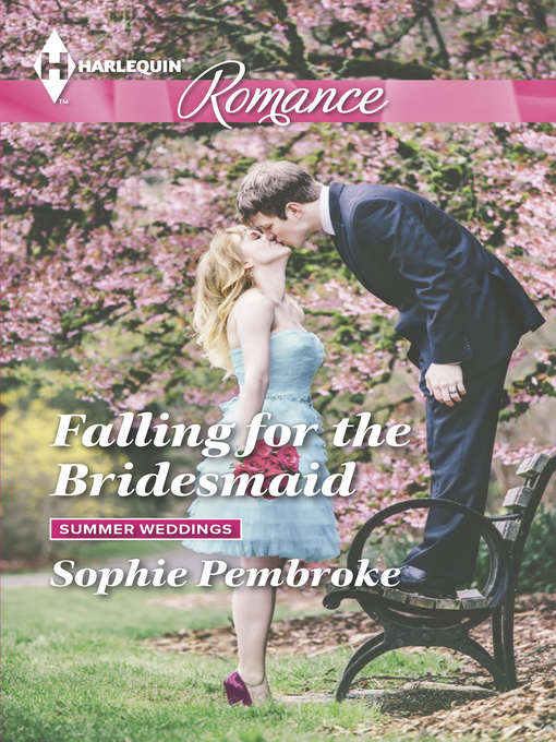 Title details for Falling for the Bridesmaid by Sophie Pembroke - Available